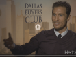 Dallas Buyers Club - Entrevue avec Matthew McConaughey